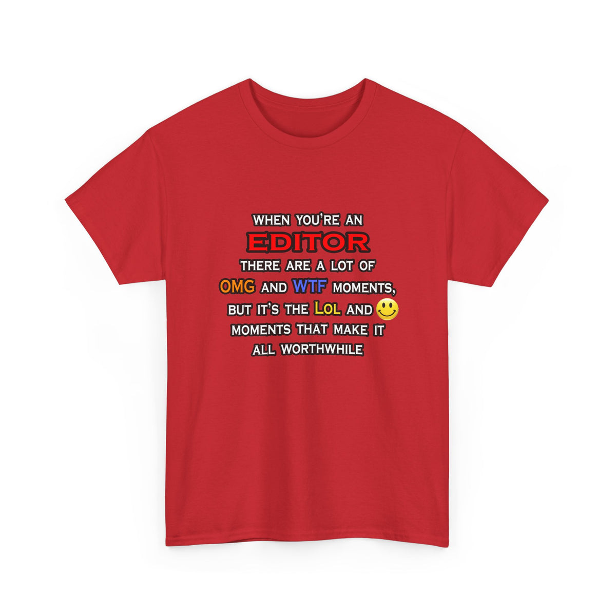 Editor ... OMG WTF LOL - Unisex Heavy Cotton Tee