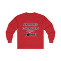 Air Traffic Controllers Are The Bomb! - Unisex Ultra Cotton Long Sleeve Tee