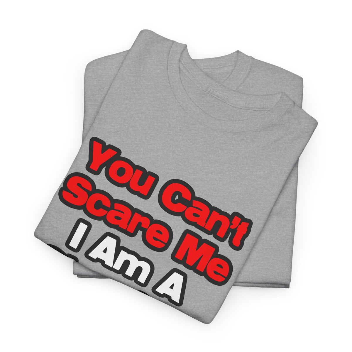 You Can't Scare Me...Chemical Engineer - Unisex Heavy Cotton Tee