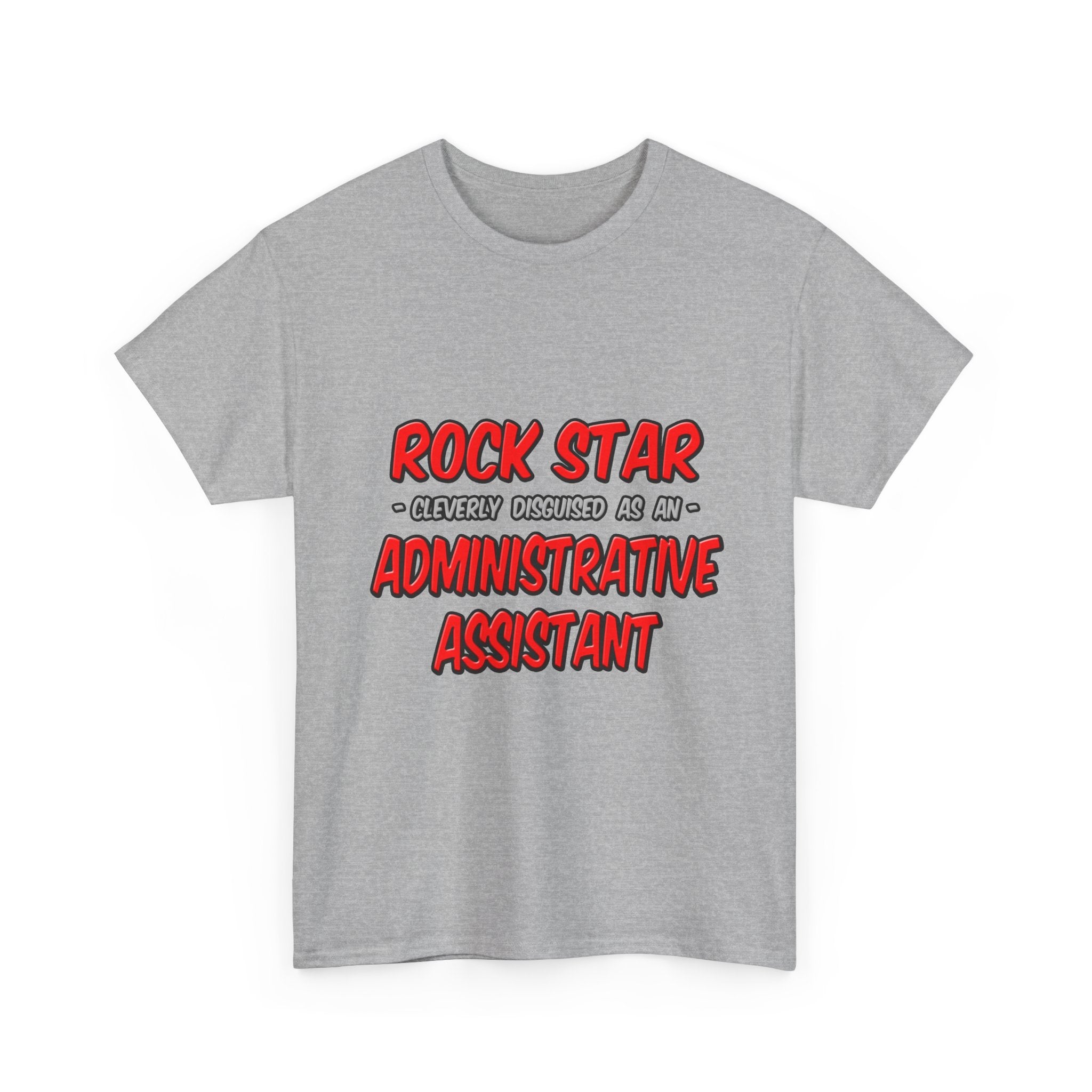 Rock Star...Administrative Assistant - Unisex Heavy Cotton Tee