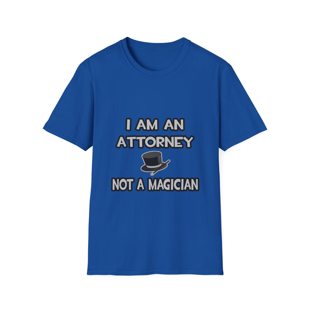 I Am An Attorney ... Not A Magician - Unisex Softstyle T-Shirt