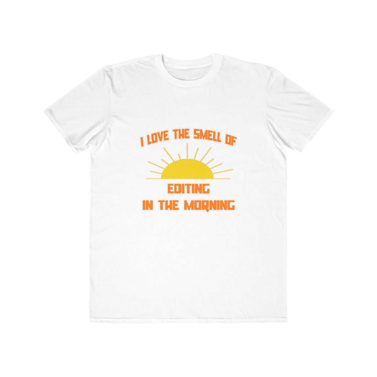 Smell of Editing in the Morning - Men's Lightweight Fashion Tee