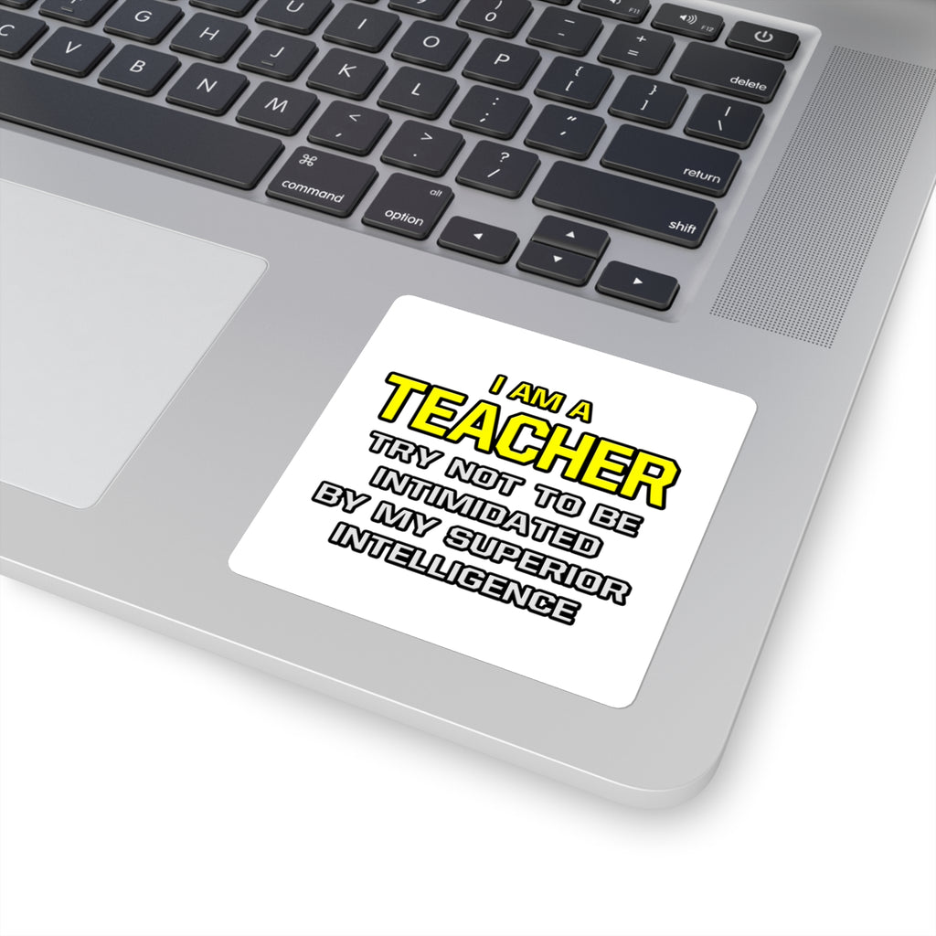 Teacher...Superior Intelligence - Square Stickers