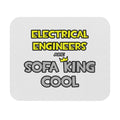 Electrical Engineers Are Sofa King Cool - Mouse Pad (Rectangle)