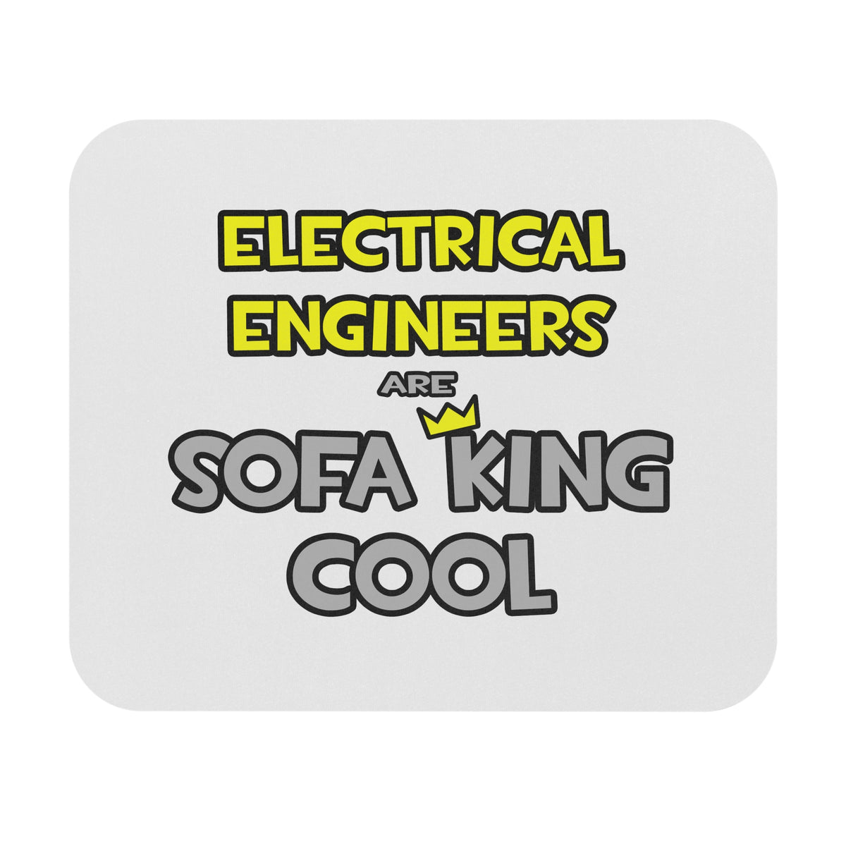 Electrical Engineers Are Sofa King Cool - Mouse Pad (Rectangle)