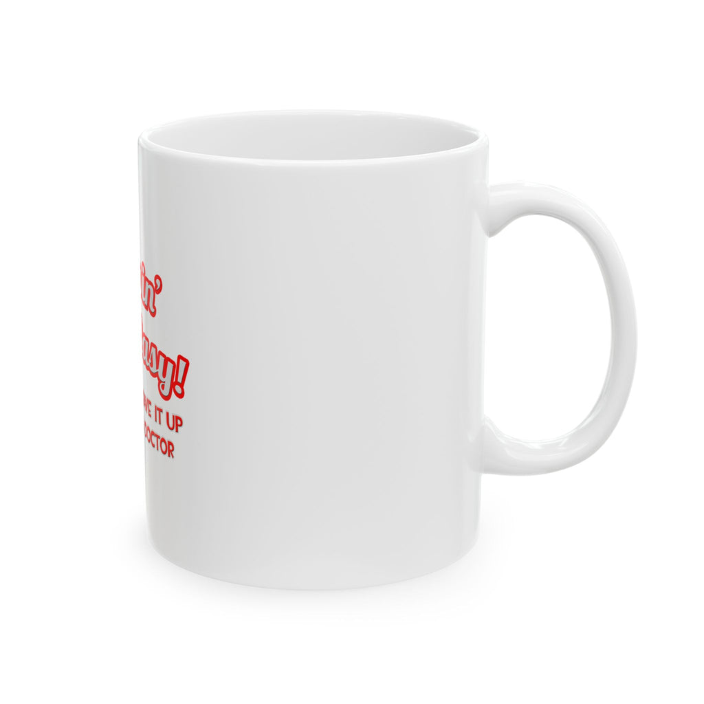 Pimpin' Ain't Easy .. Doctor - Ceramic Mug, (11oz, 15oz)