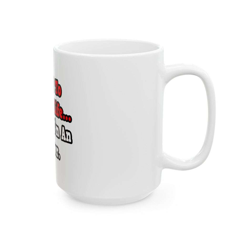 I Used to Have a Life...Engineer - Ceramic Mug, (11oz, 15oz)