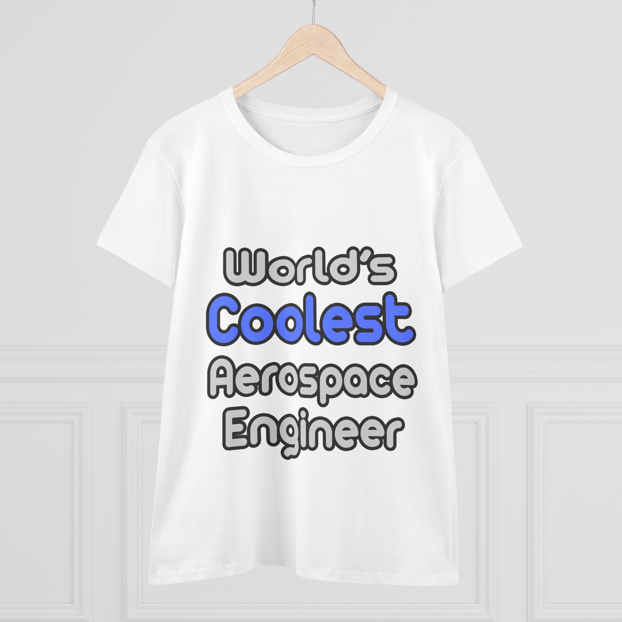 World's Coolest Aerospace Engineer - Women's Midweight Cotton Tee