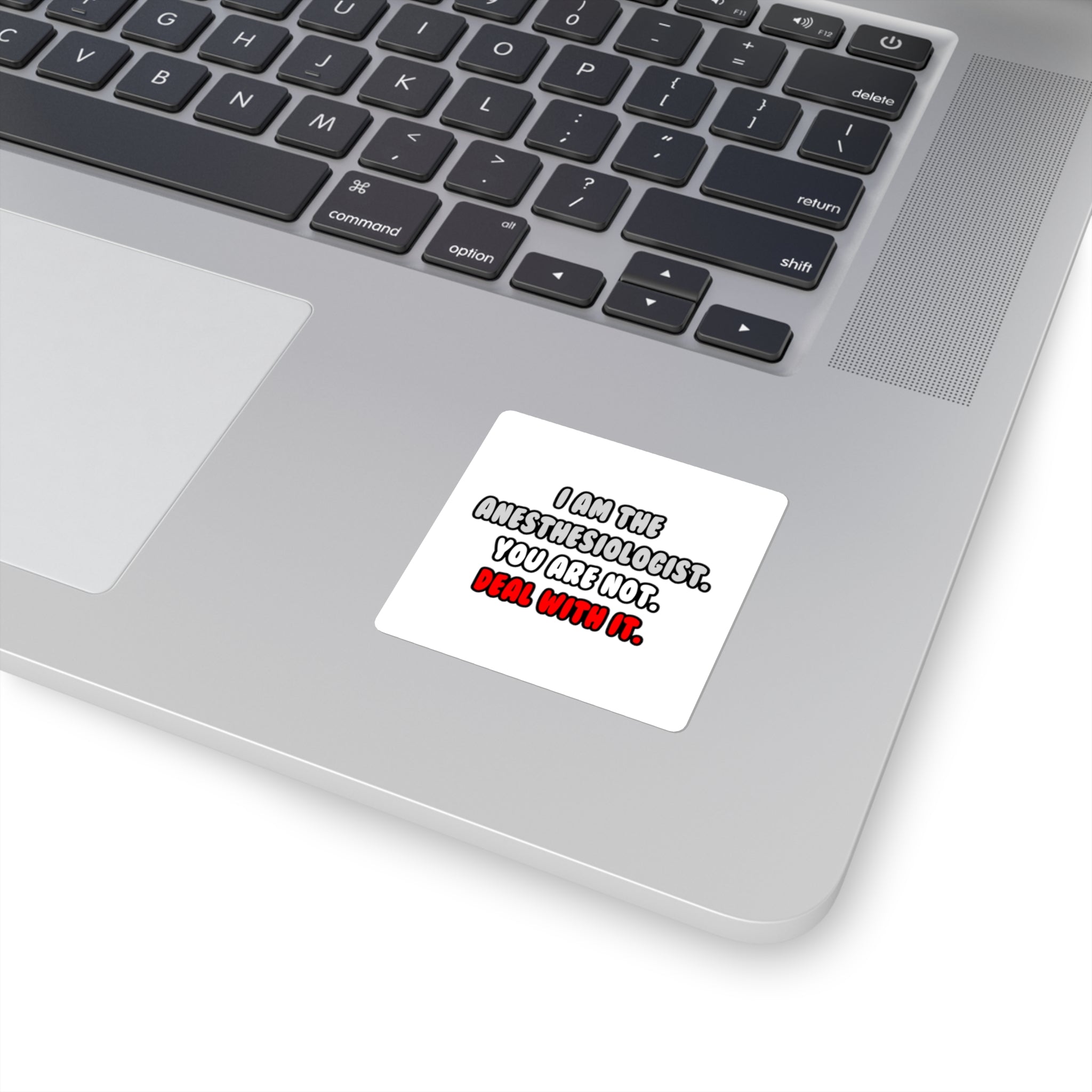 Deal With It ... Funny Anesthesiologist - Square Stickers