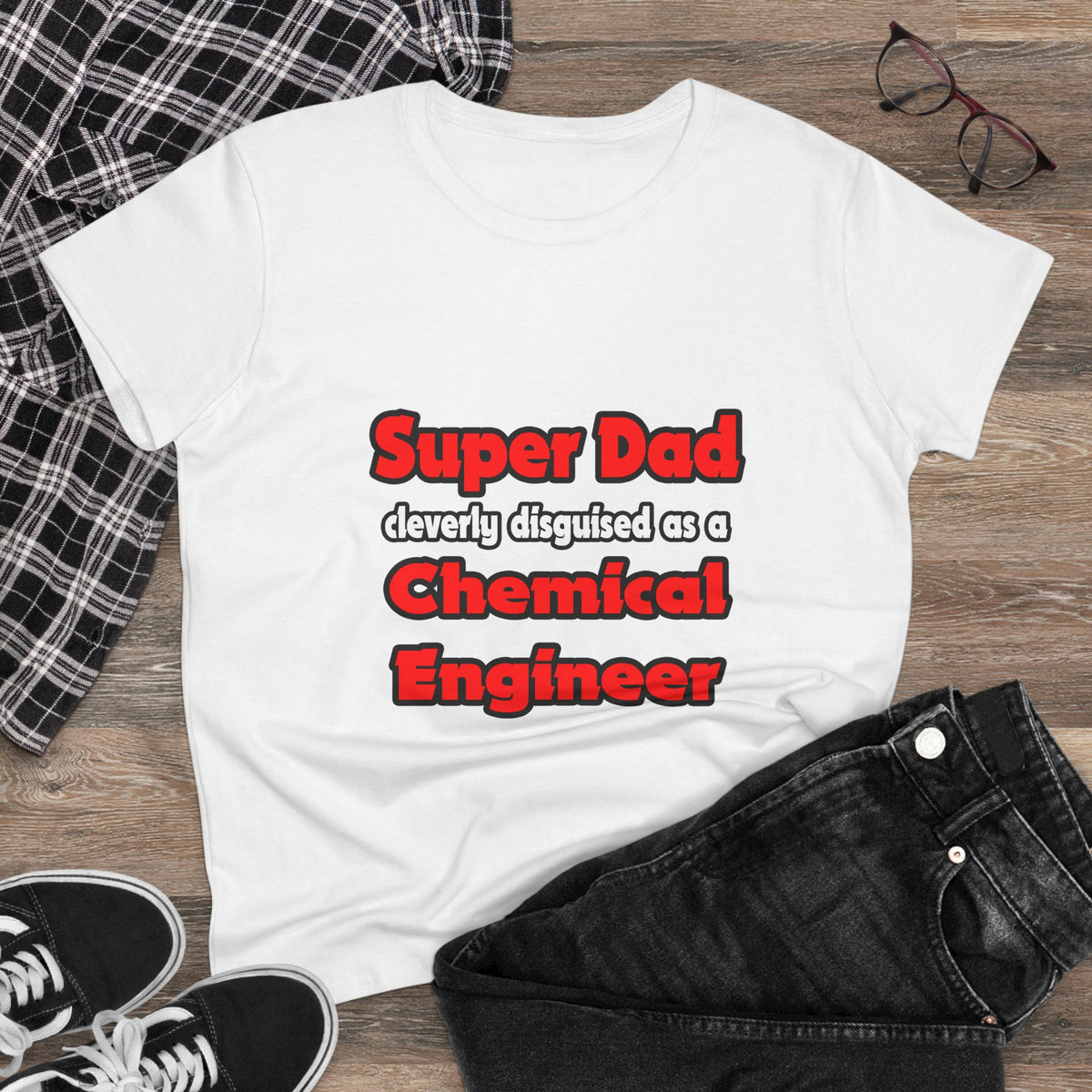 Super Dad ... Chemical Engineer - Women's Midweight Cotton Tee