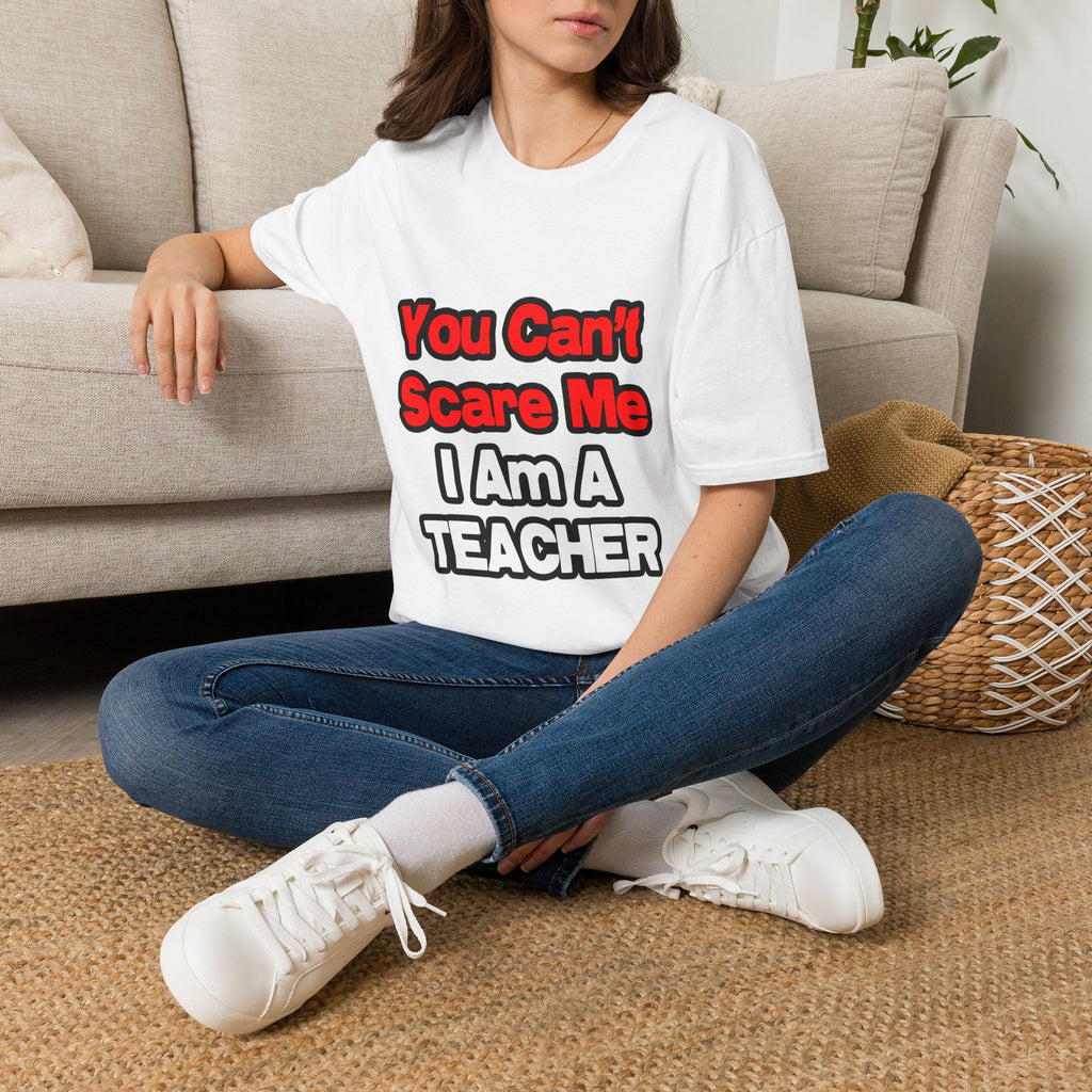 You Can't Scare Me...Teacher - Unisex Softstyle T-Shirt