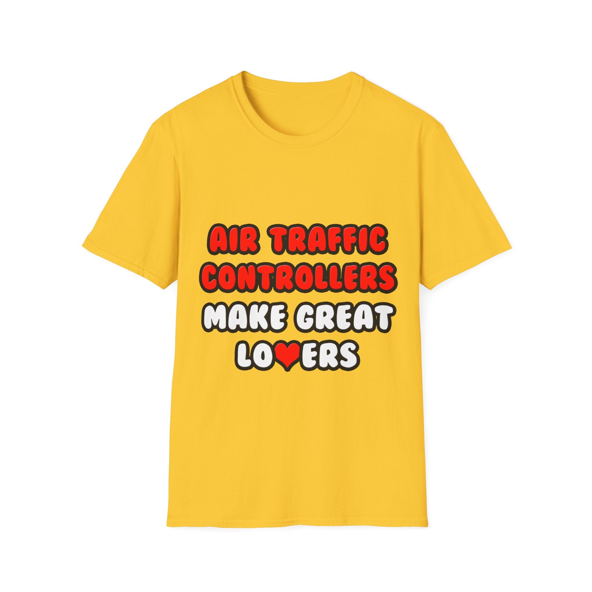 Air Traffic Controllers Make Great Lovers - Unisex Softstyle T-Shirt