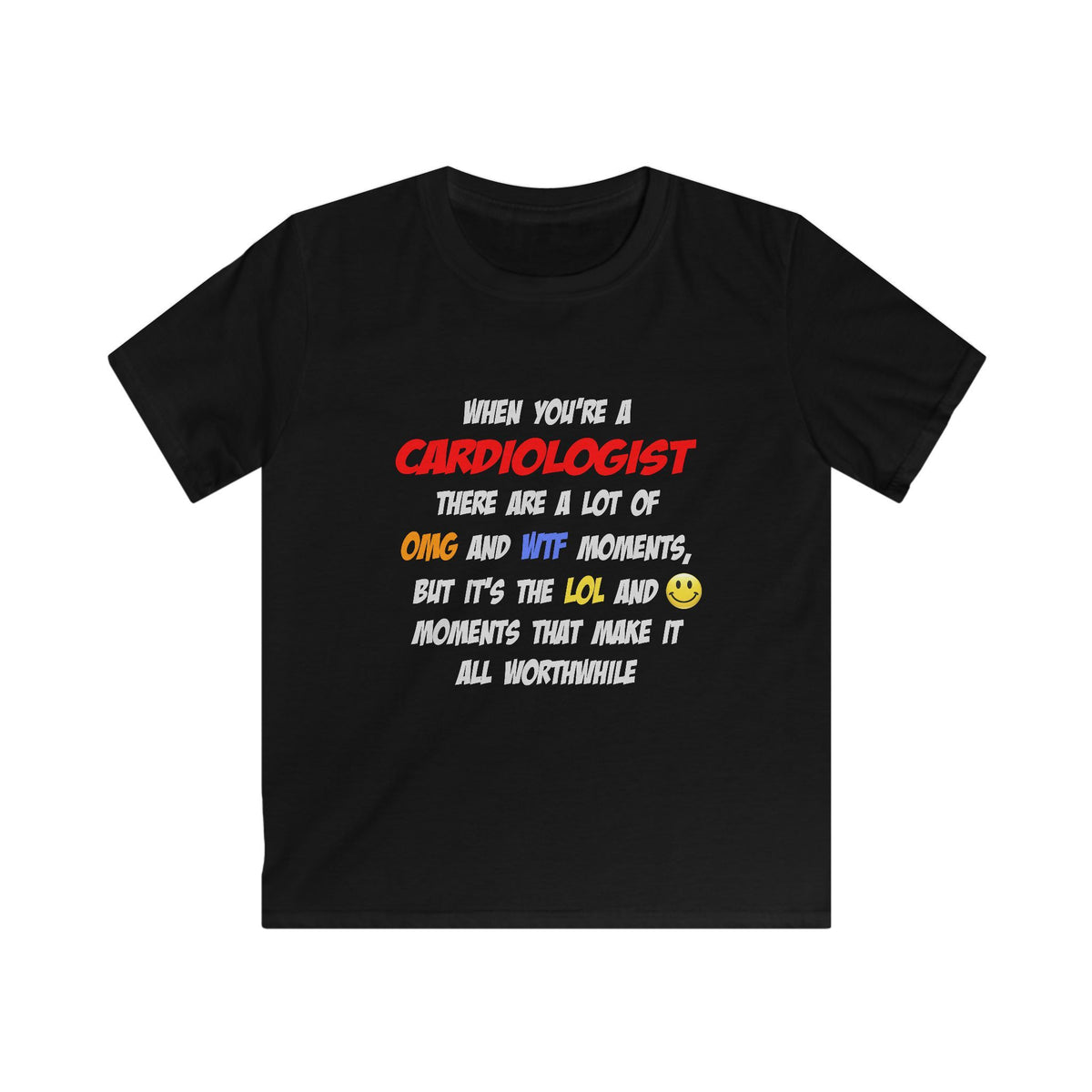 Cardiologist .. OMG WTF LOL - Kids Softstyle Tee
