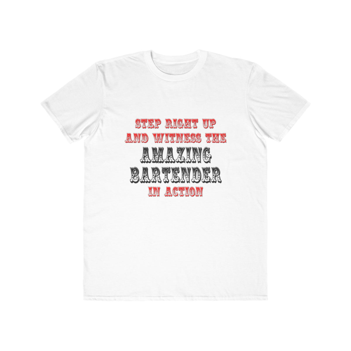 Witness The Amazing Bartender In Action - Men's Lightweight Fashion Tee
