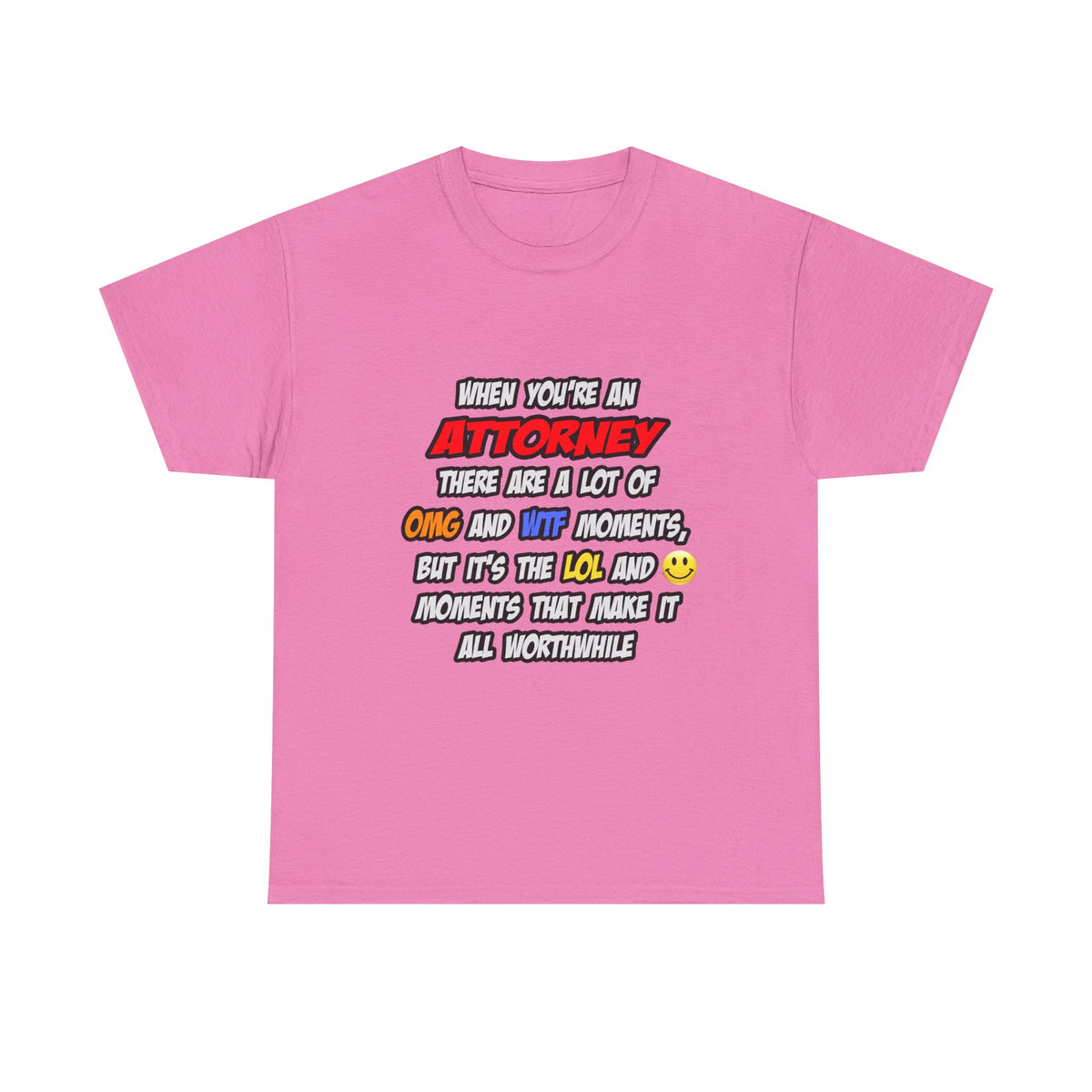 Attorney .. OMG WTF LOL - Unisex Heavy Cotton Tee