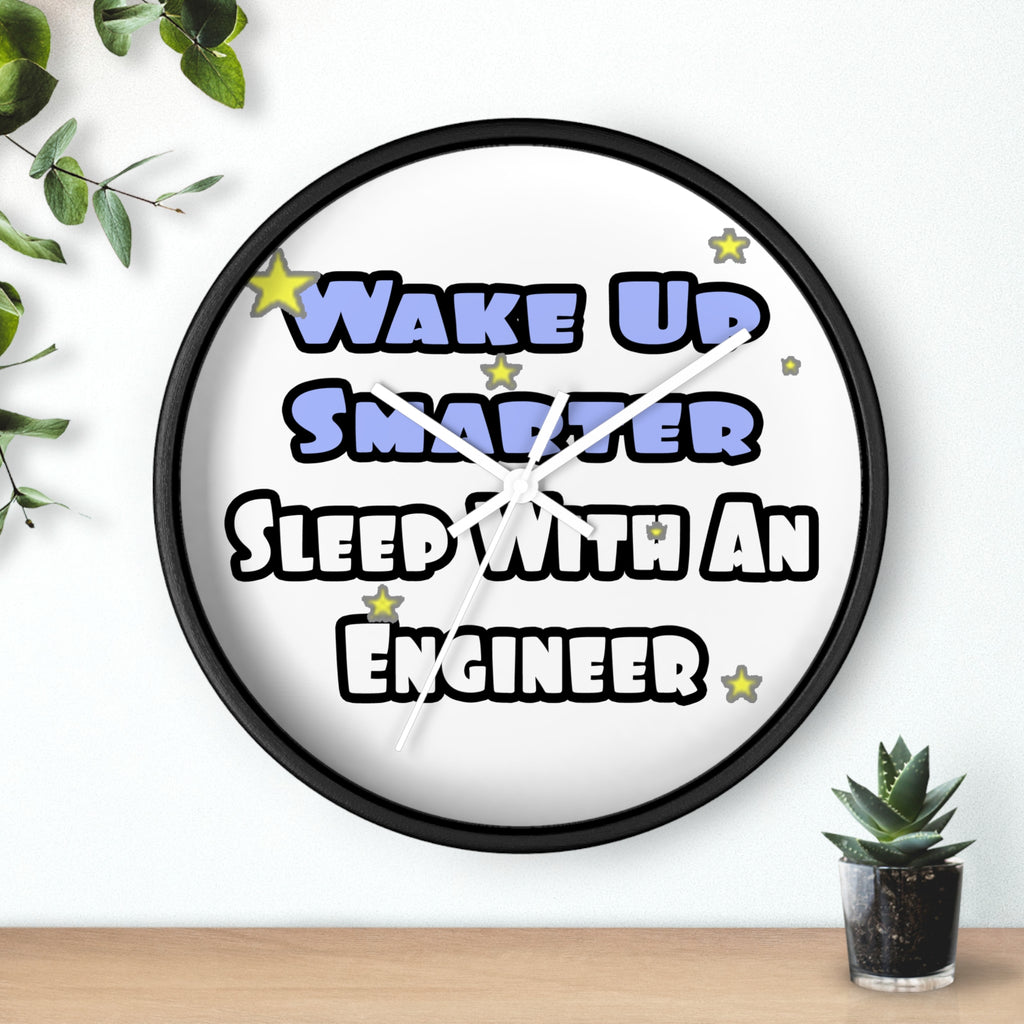 Wake Up Smarter...Sleep With an Engineer - Wall Clock