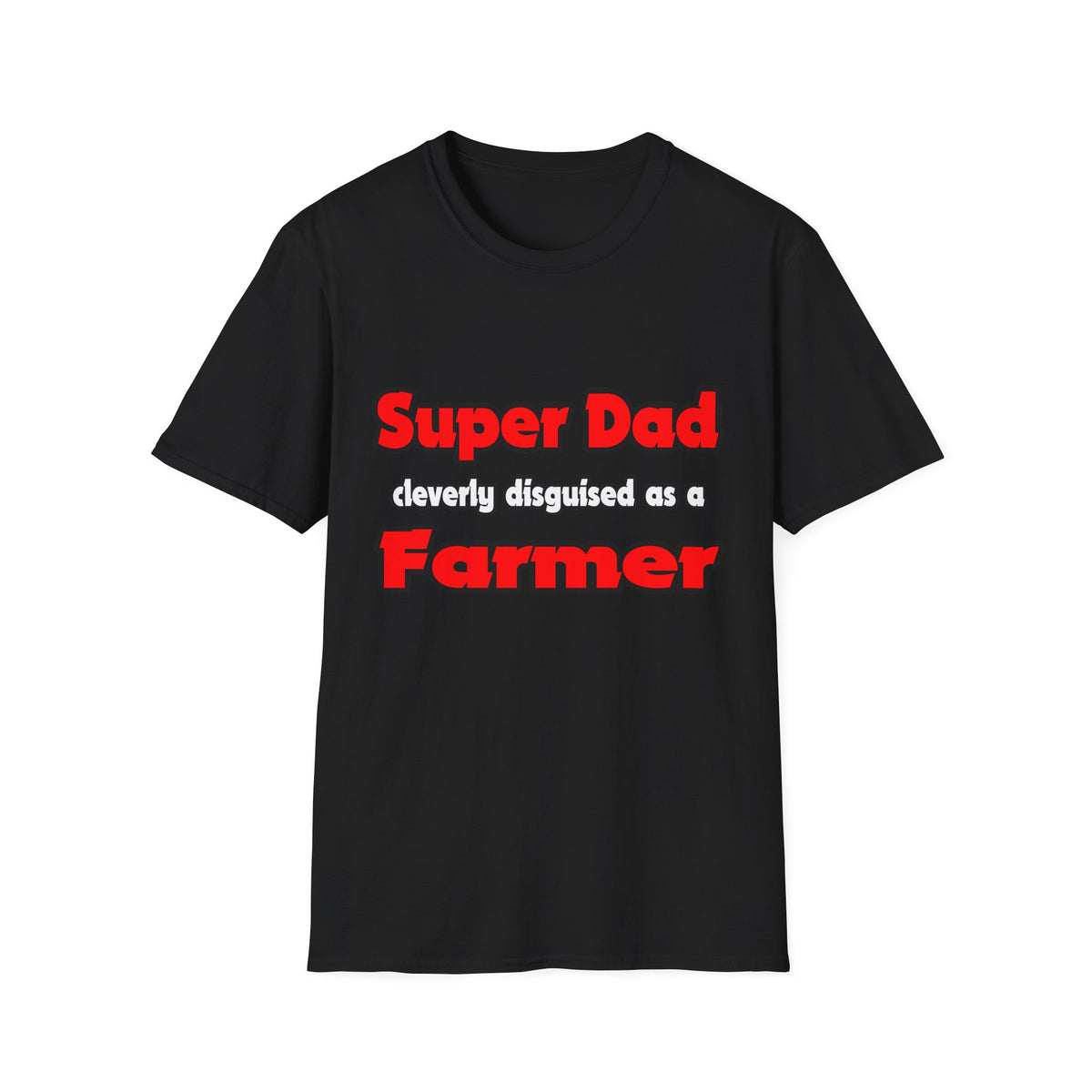 Super Dad ... Farmer - Unisex Softstyle T-Shirt