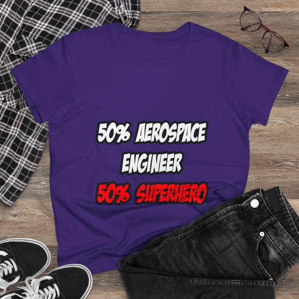 Half Aerospace Engineer...Half Superhero - Women's Midweight Cotton Tee