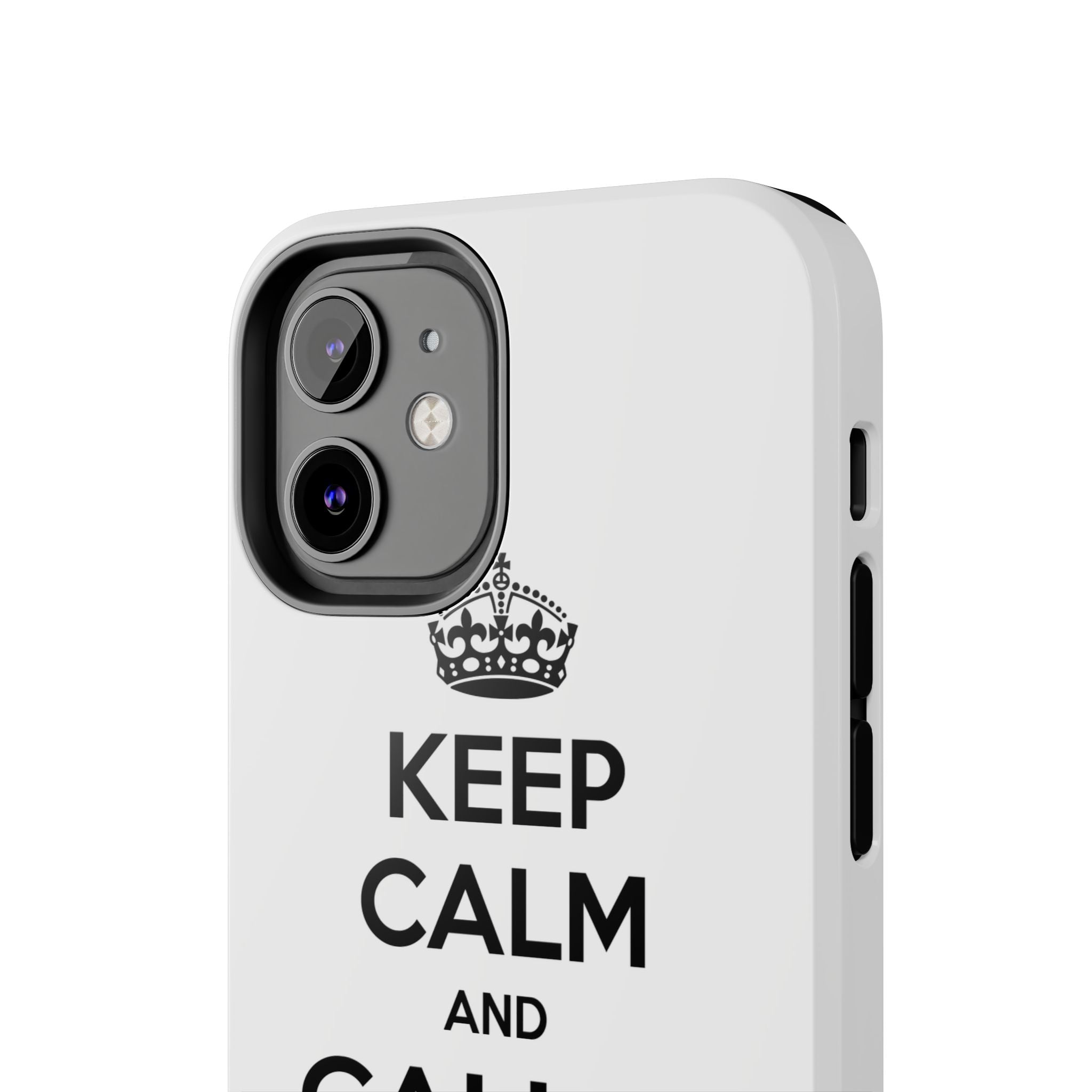 Keep Calm and Call a Nurse - Tough Phone Cases