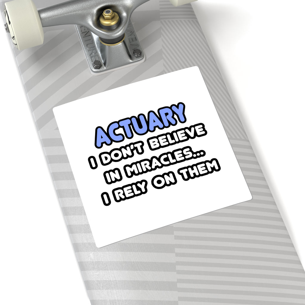 Miracles and Actuaries - Square Stickers