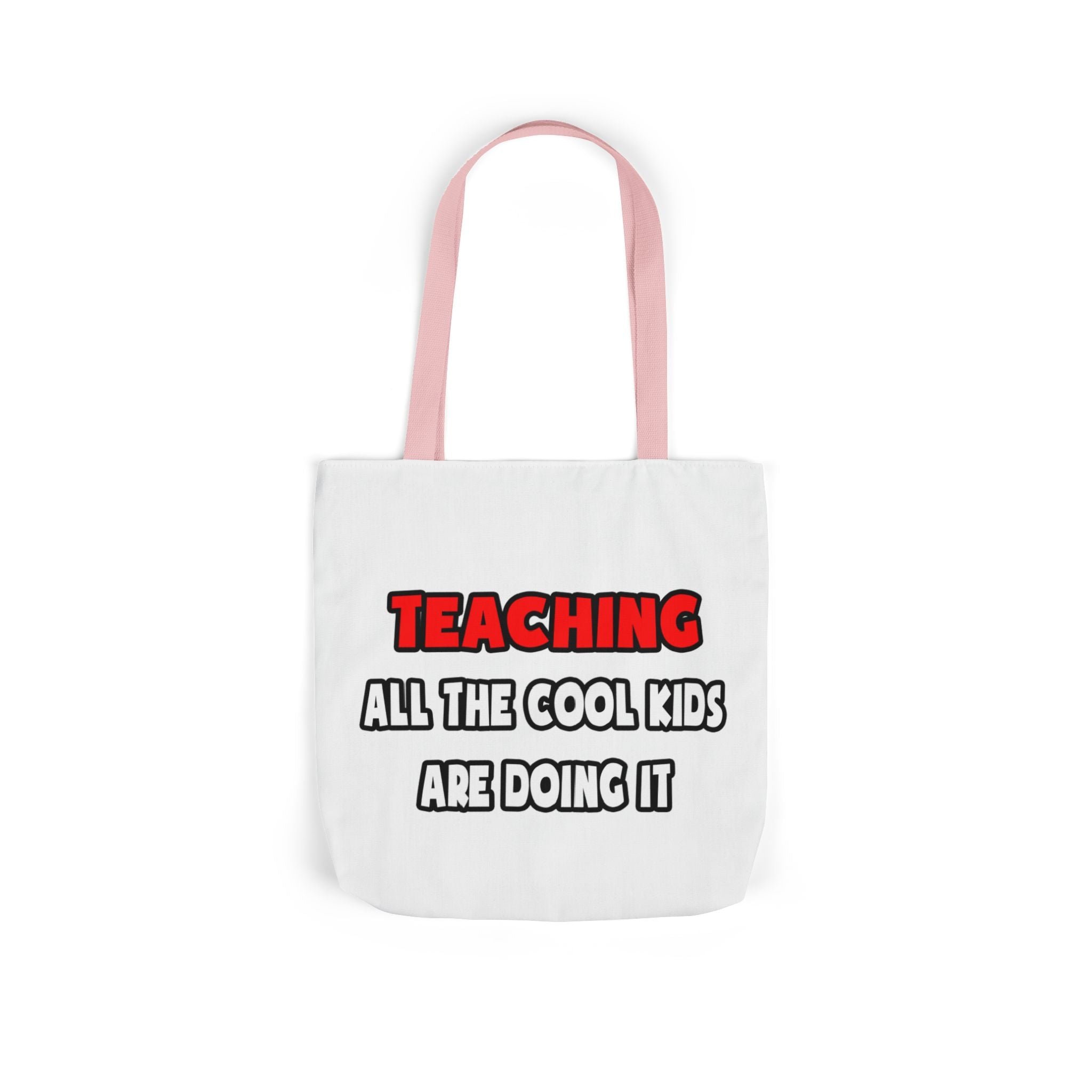 Funny Teacher Shirts and Gifts - Canvas Tote Bag, 5-Color Straps