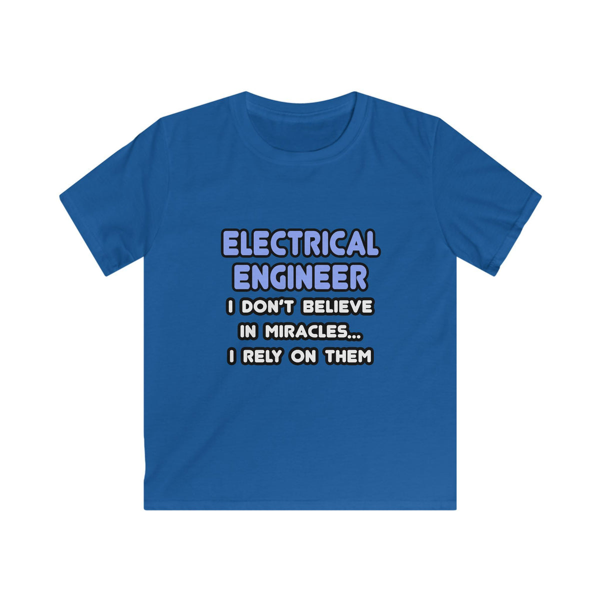 Miracles and Electrical Engineers - Kids Softstyle Tee