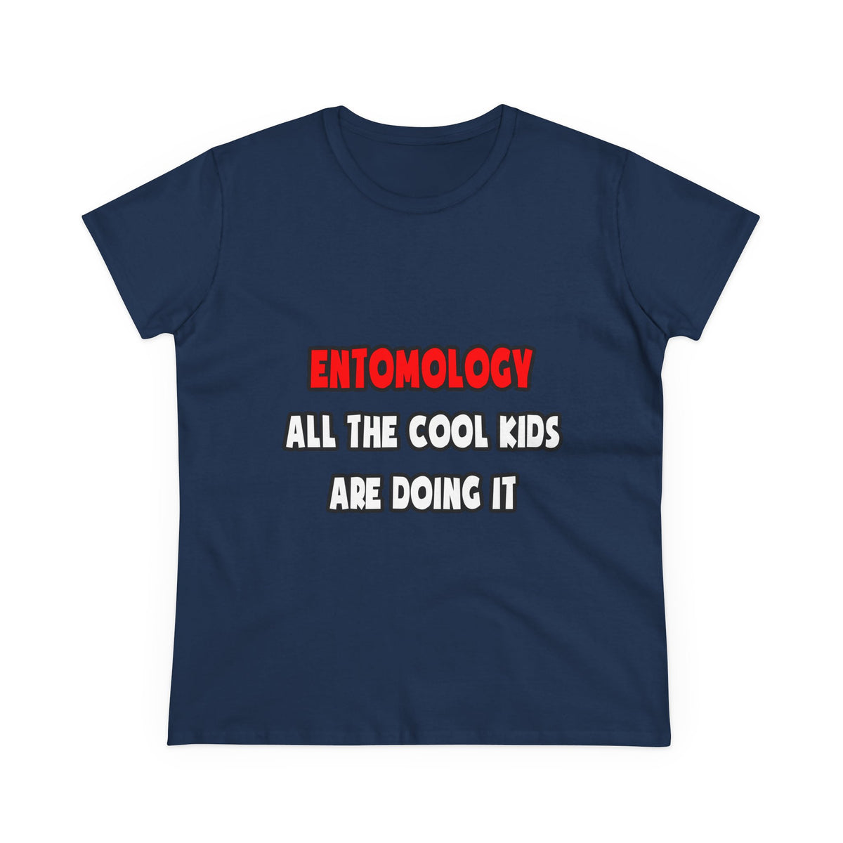 Funny Entomologist Shirts and Gifts - Women's Midweight Cotton Tee