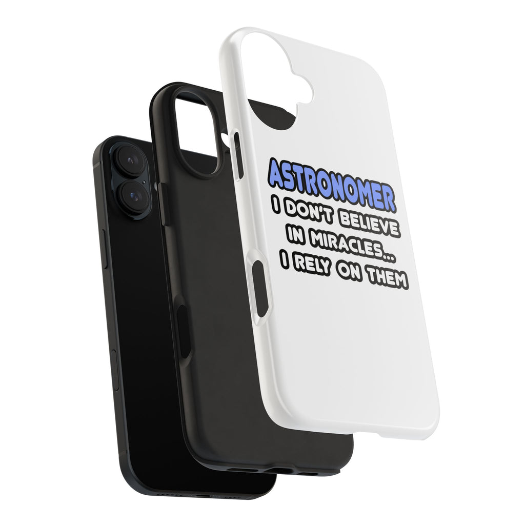 Miracles and Astronomers - Tough Phone Cases
