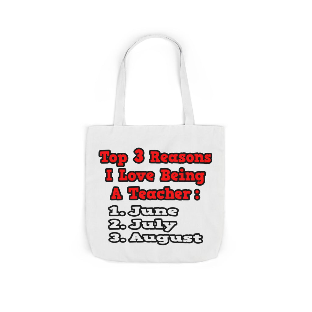 3 Reasons I Love Being a Teacher - Canvas Tote Bag, 5-Color Straps