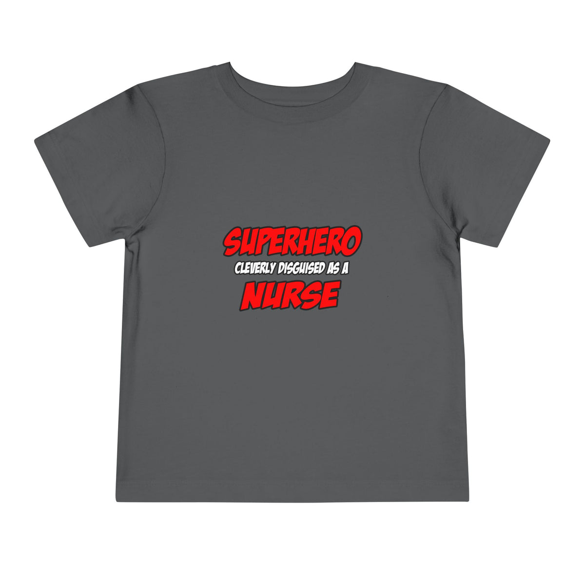 Superhero...Nurse - Toddler Short Sleeve Tee