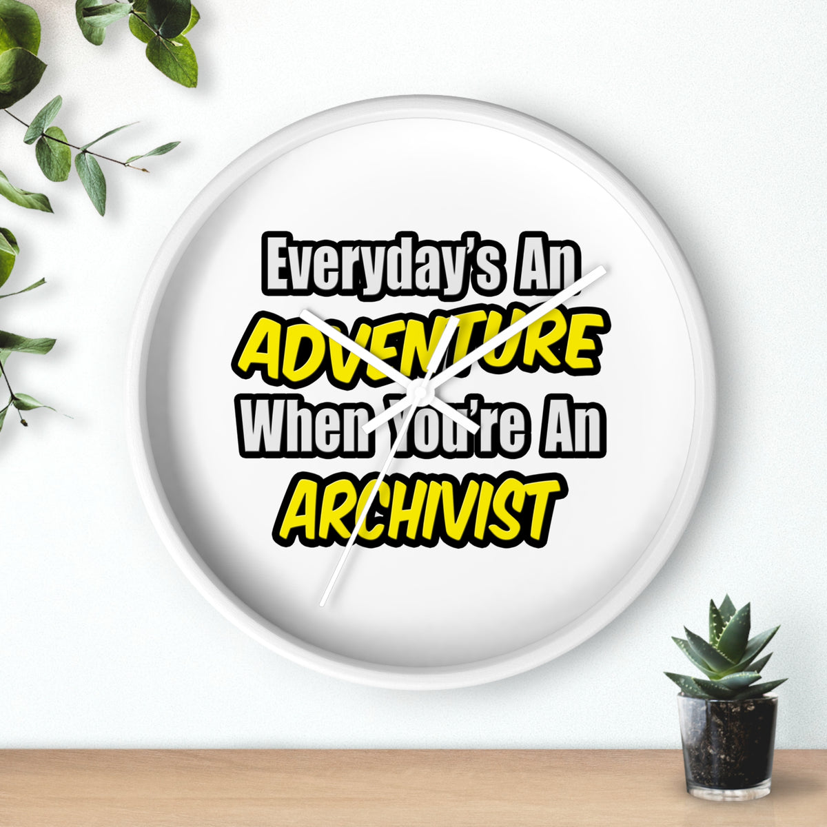 Everyday's An Adventure .. Archivist - Wall Clock