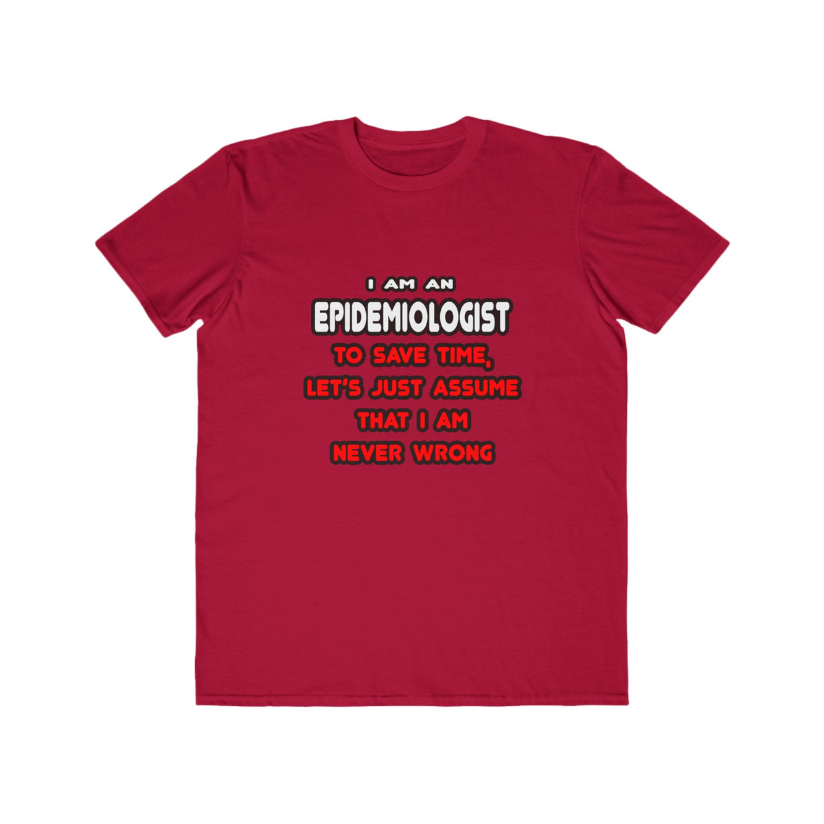 Funny Epidemiologist T Shirts and Gifts - Men's Lightweight Fashion Tee
