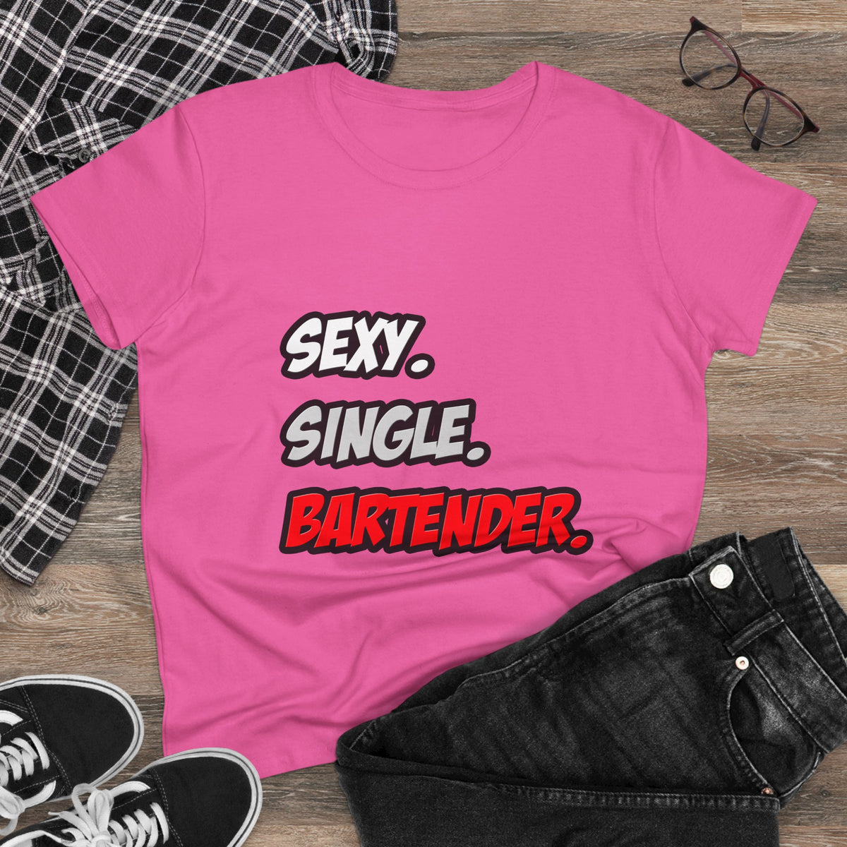 Sexy. Single. Bartender - Women's Midweight Cotton Tee