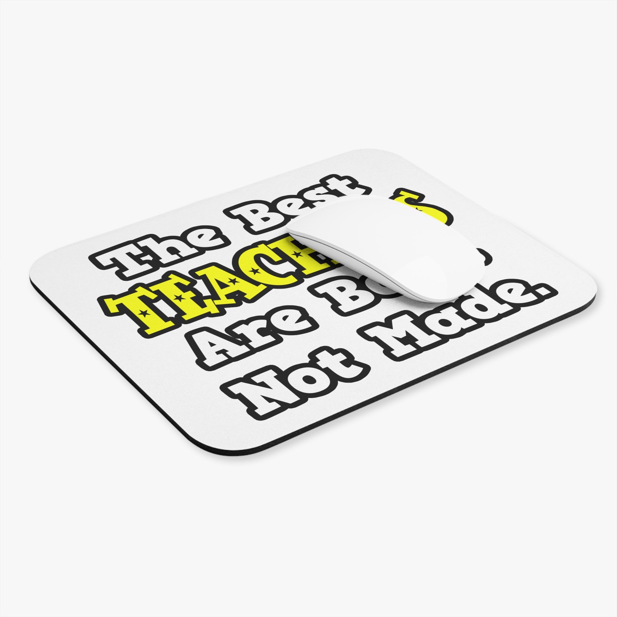 The Best Teachers Are Born, Not Made - Mouse Pad (Rectangle)