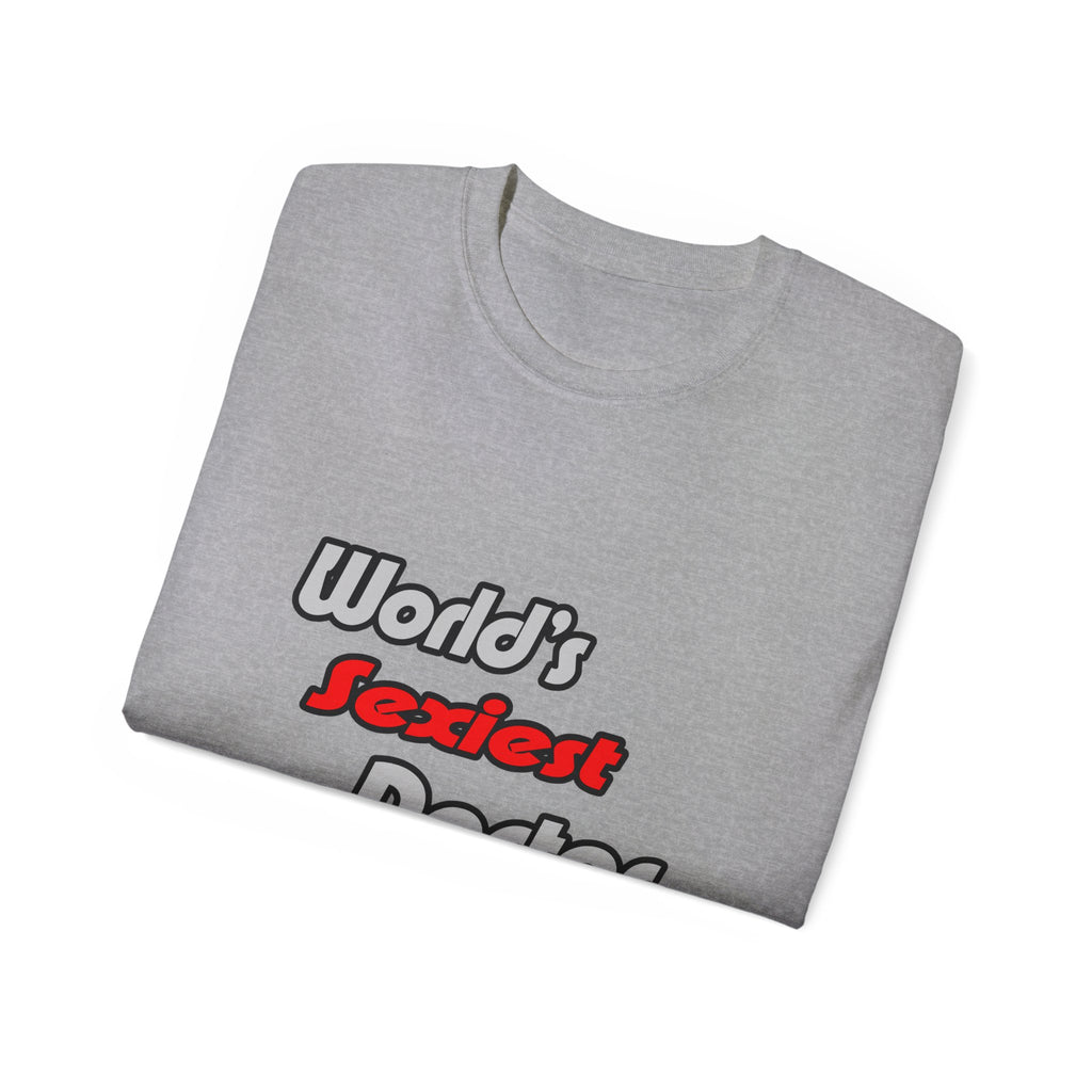 World's Sexiest Doctor - Unisex Ultra Cotton Tee