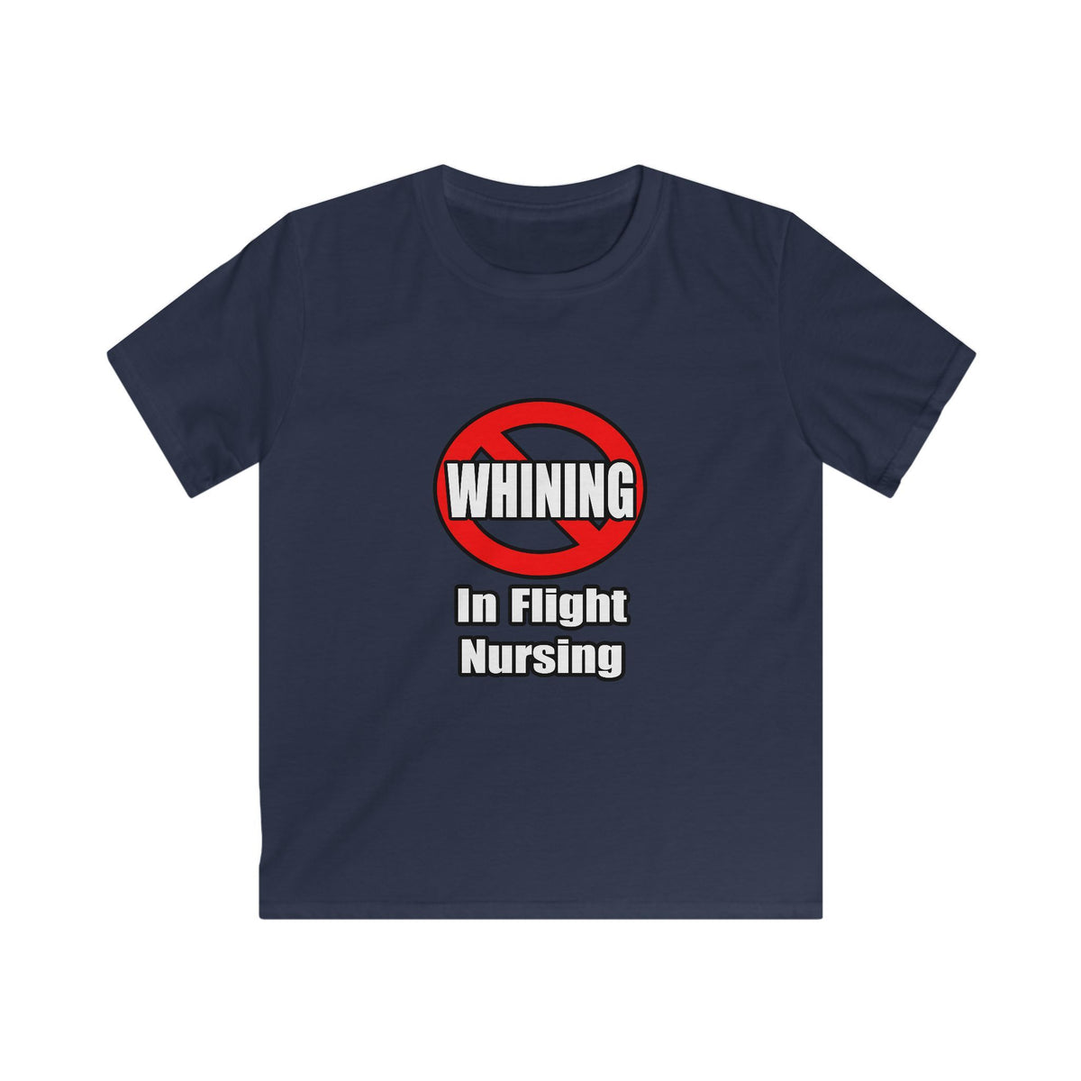 No Whining In Flight Nursing - Kids Softstyle Tee