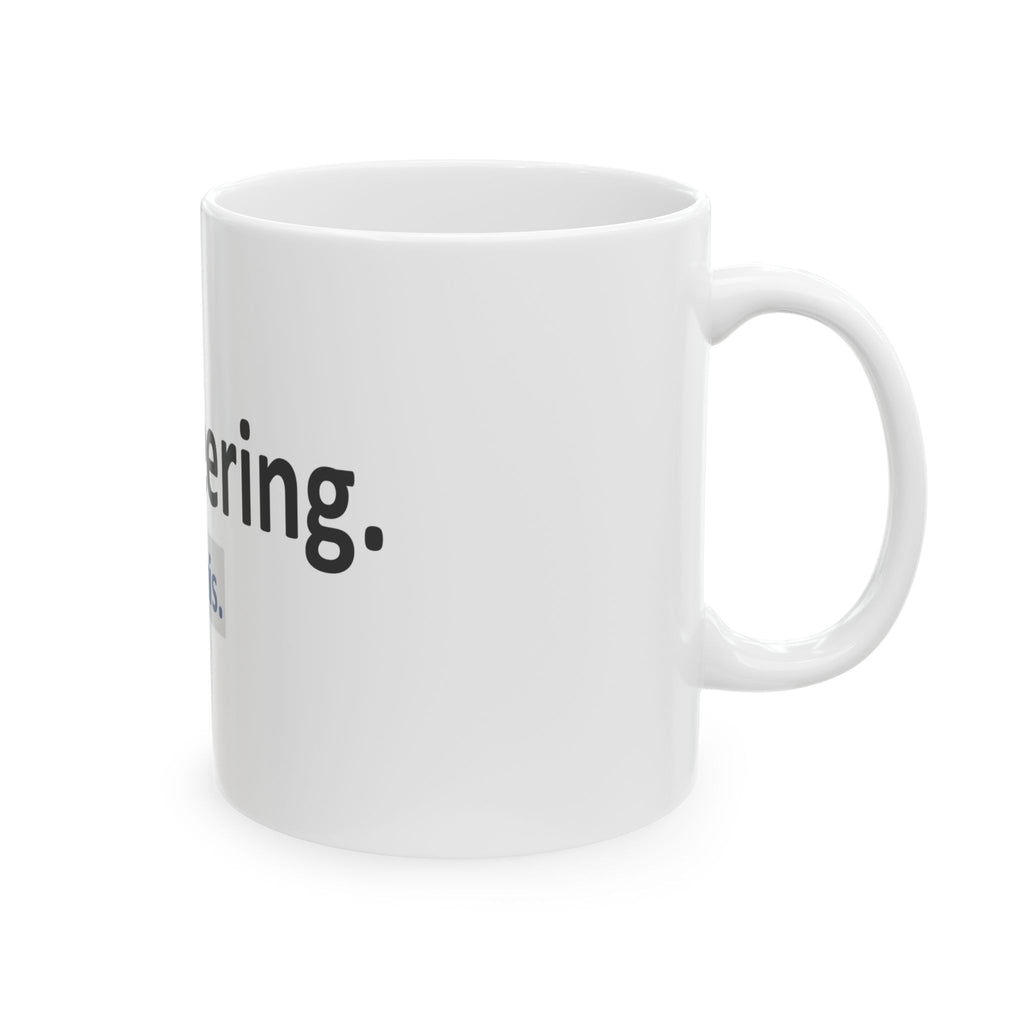 Engineering...I Like This - Ceramic Mug, (11oz, 15oz)