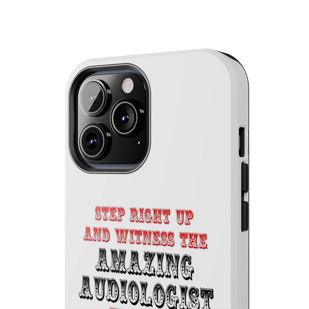 Amazing Audiologist In Action - Tough Phone Cases