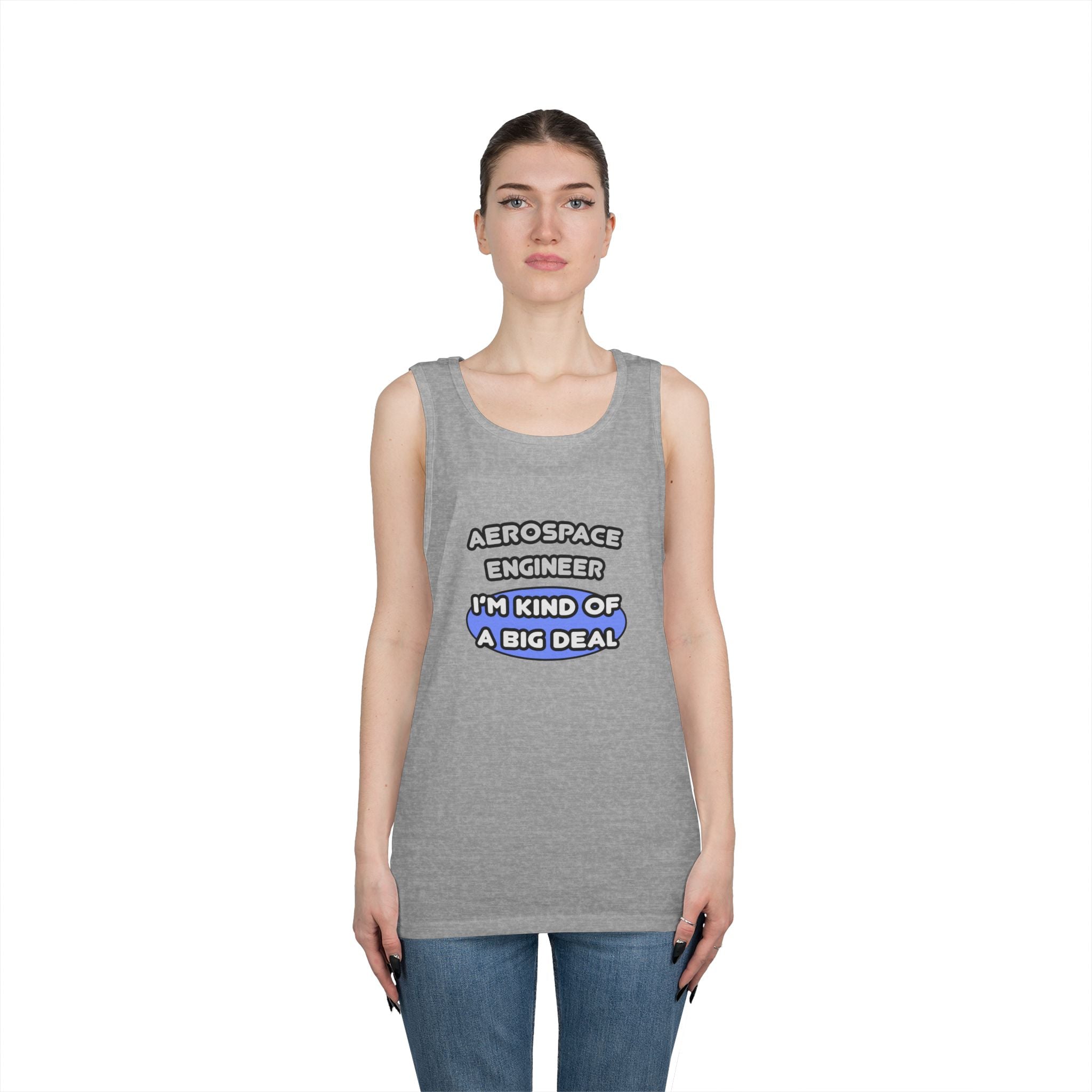 Aerospace Engineer...Kind of a Big Deal (2) - Unisex Heavy Cotton Tank Top