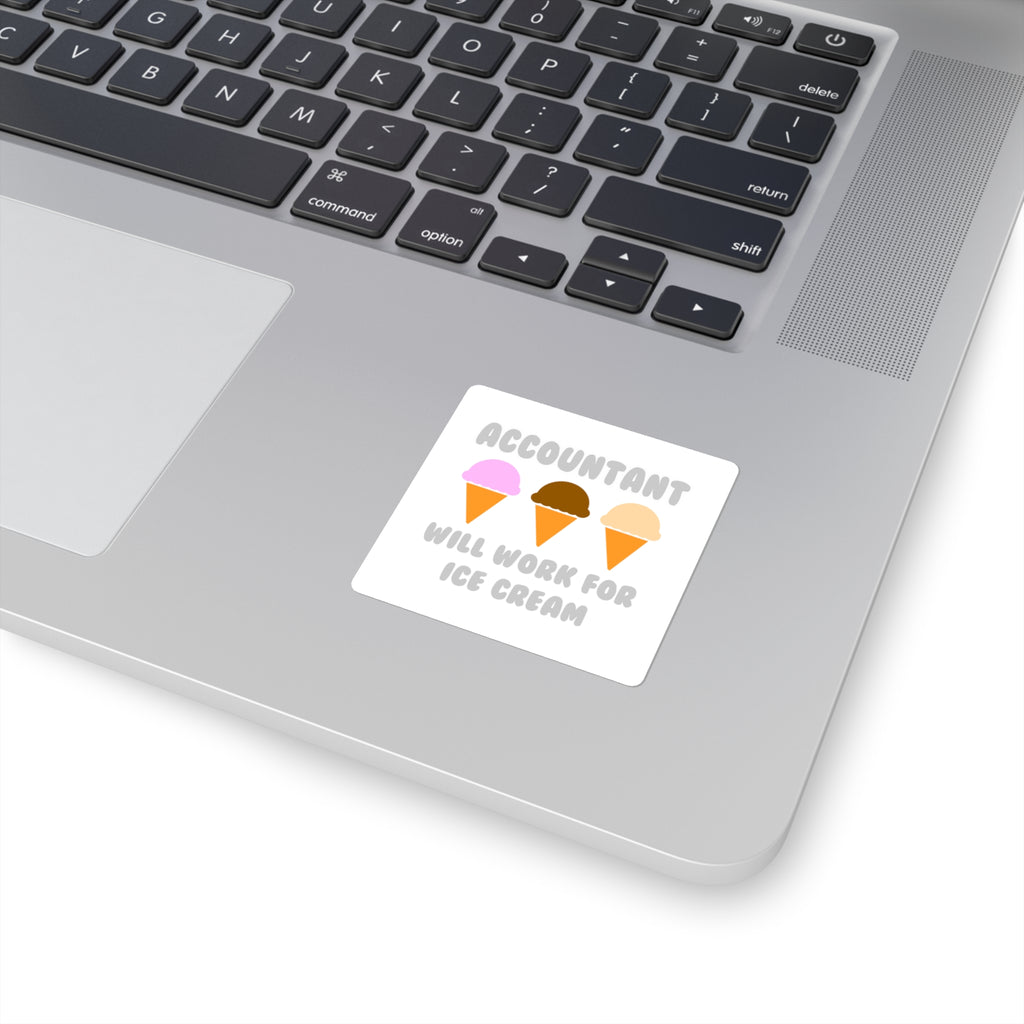 Accountant ... Will Work For Ice Cream - Square Stickers