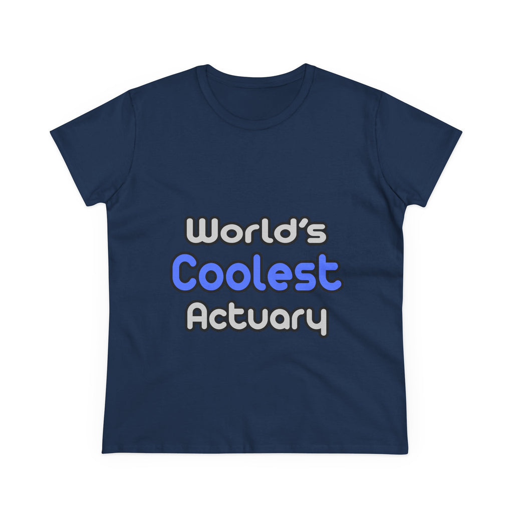 World's Coolest Actuary - Women's Midweight Cotton Tee