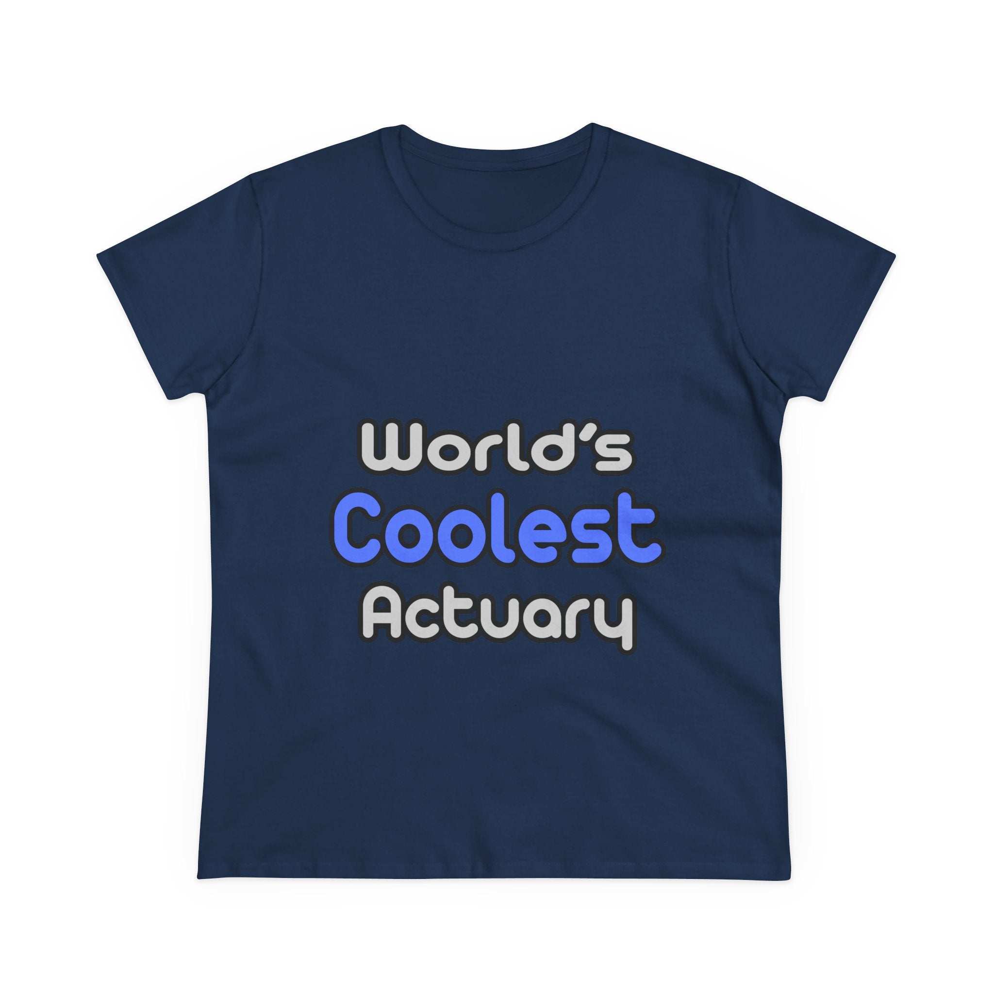 World's Coolest Actuary - Women's Midweight Cotton Tee
