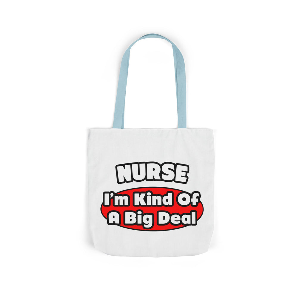 Nurse...Big Deal - Canvas Tote Bag, 5-Color Straps
