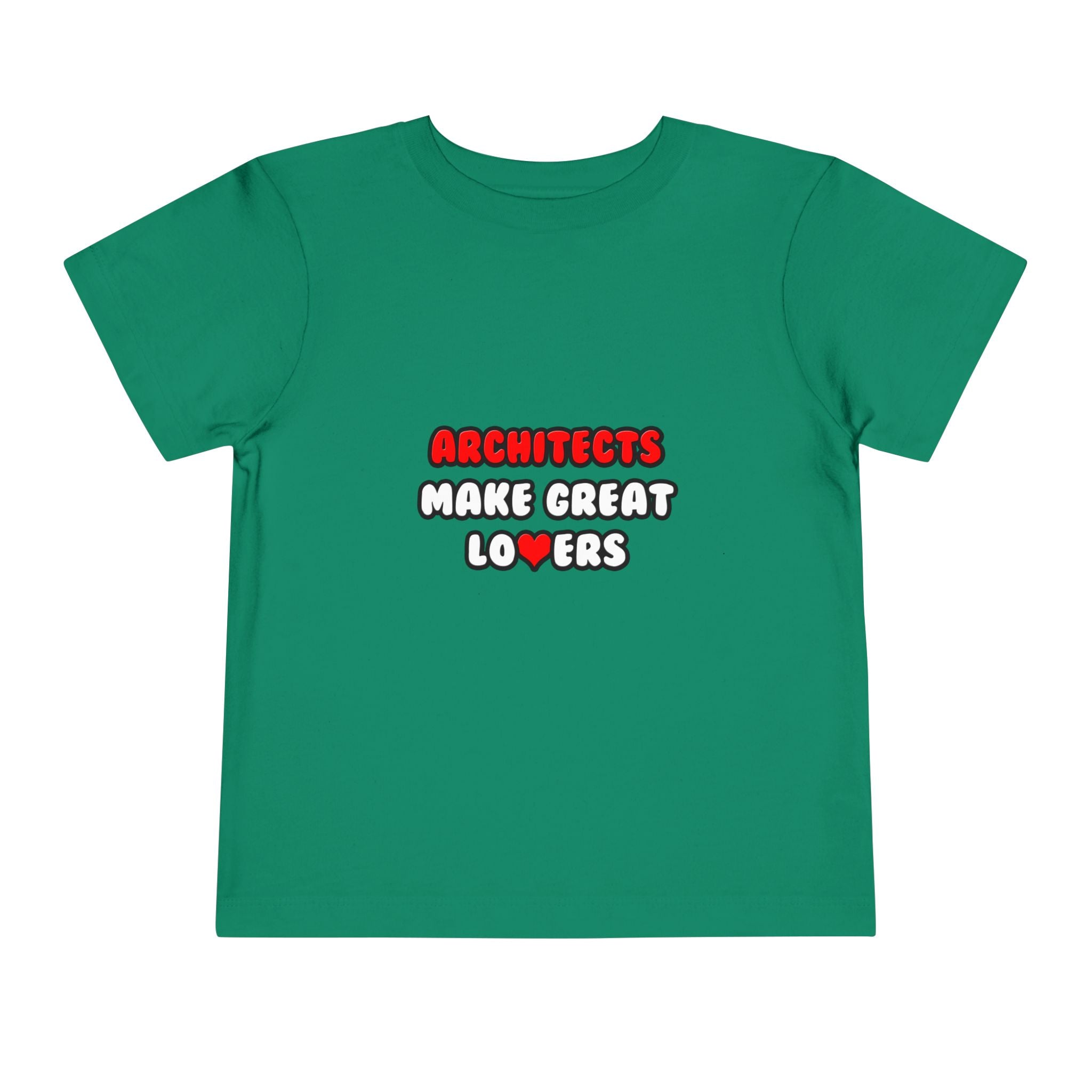 Architects Make Great Lovers - Toddler Short Sleeve Tee