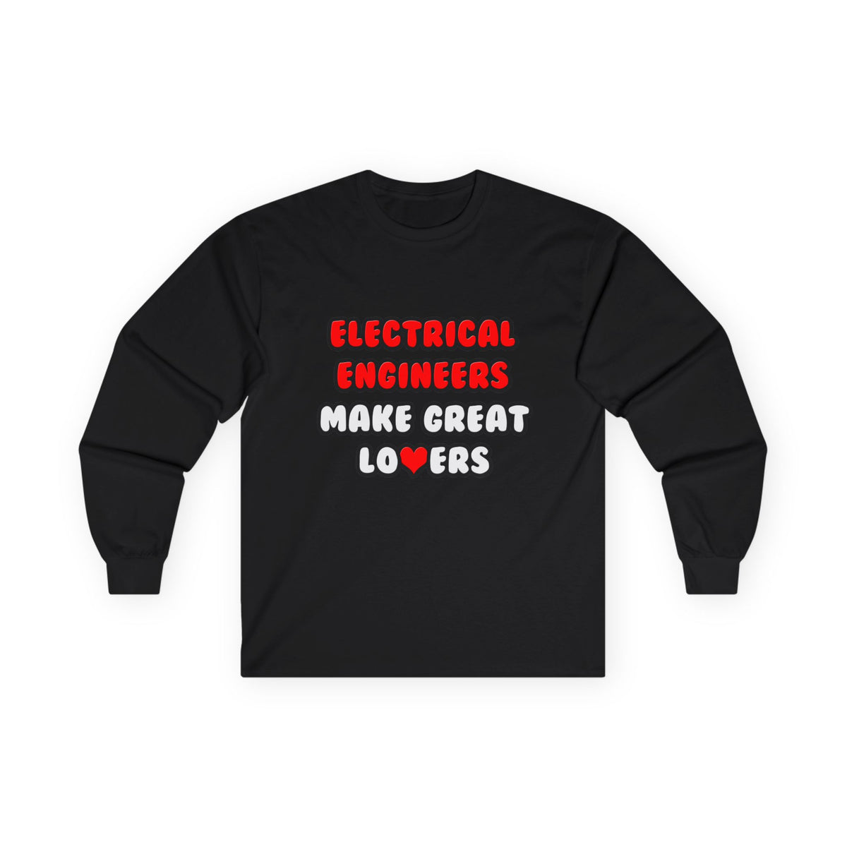 Electrical Engineers Make Great Lovers - Unisex Ultra Cotton Long Sleeve Tee