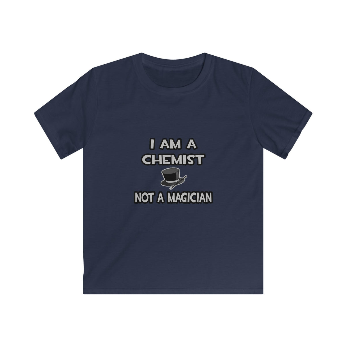 I Am A Chemist ... Not A Magician - Kids Softstyle Tee
