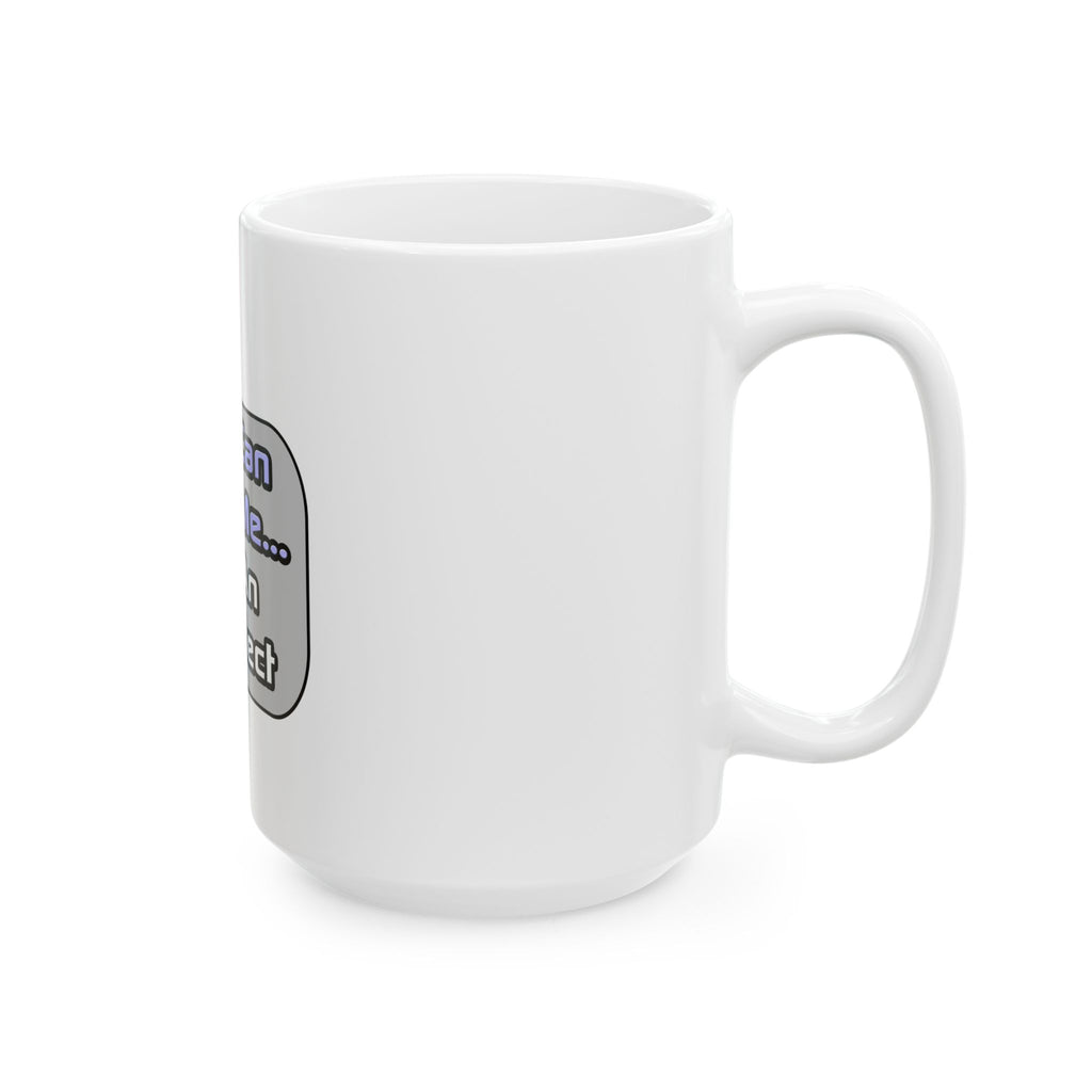 Trust Me .. I'm an Architect - Ceramic Mug, (11oz, 15oz)