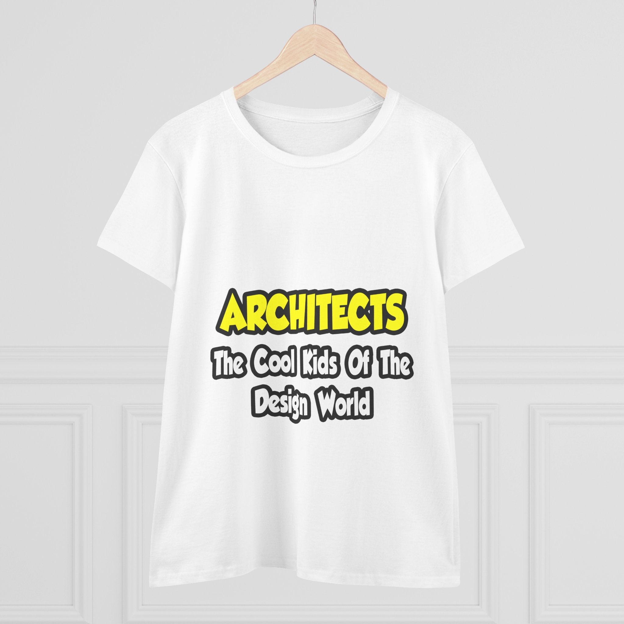Architects...Cool Kids of Design World - Women's Midweight Cotton Tee