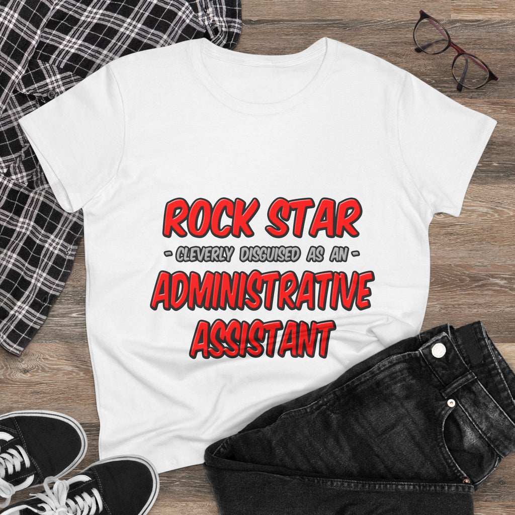 Rock Star...Administrative Assistant - Women's Midweight Cotton Tee