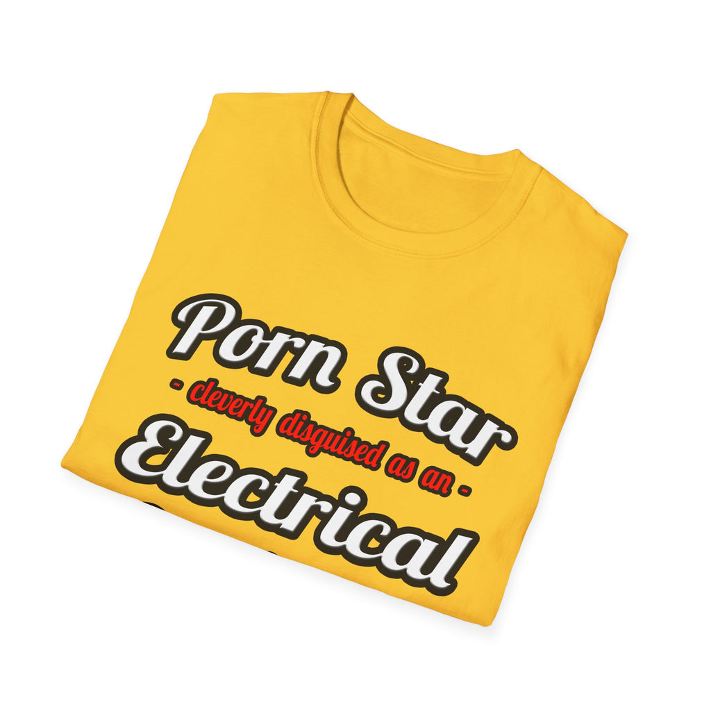 Porn Star...Electrical Engineer - Unisex Softstyle T-Shirt